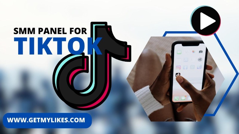 Best TikTok SMM Panel: Getmylikes
