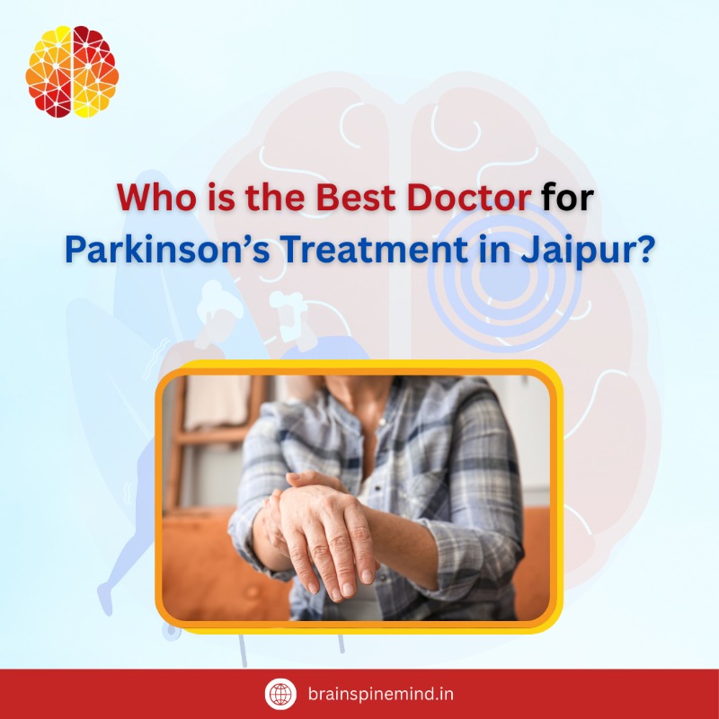 Who is the Best Doctor for Parkinsonâ€™s Treatment in Jaipur?