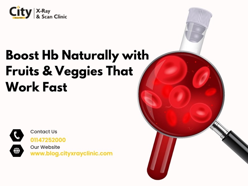 Boost Hb Naturally with Fruits & Veggies That Work Fast