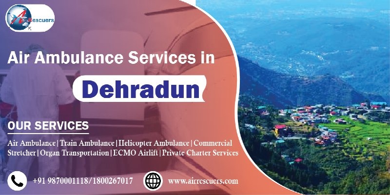 Dehradun Air Ambulance Services: A Lifesaving Healthcare Solution.