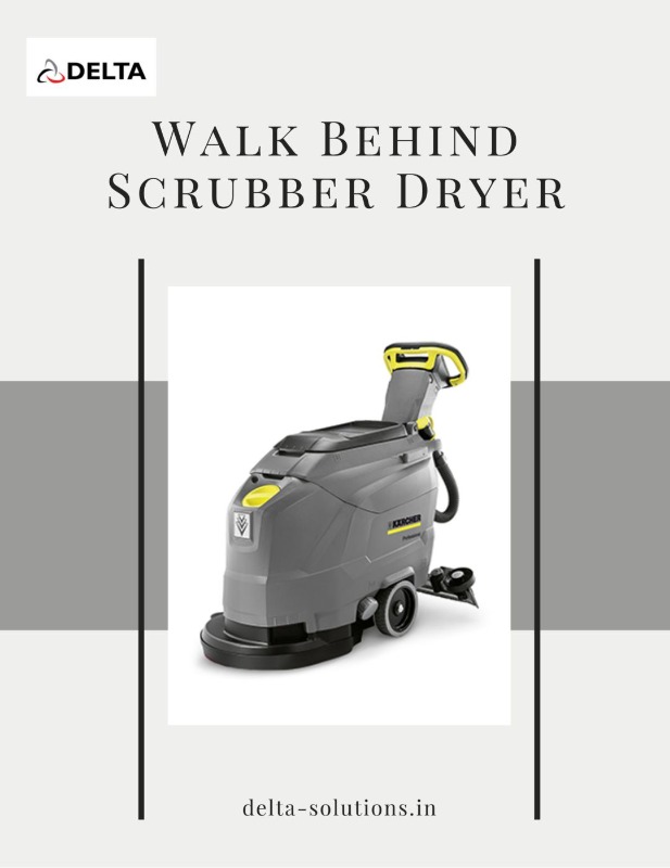 Walk Behind Scrubber Dryer - Delta Solutions