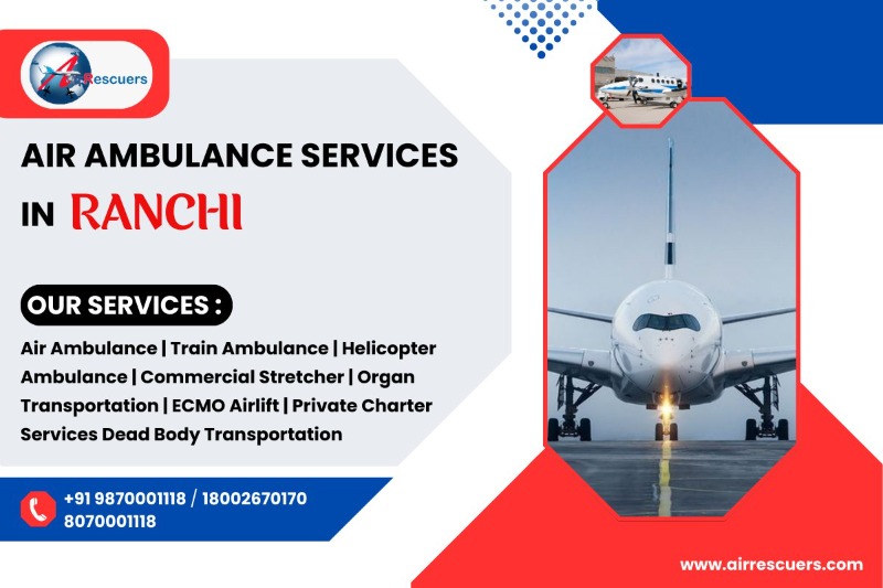 Medical Air Ambulance Services in Ranchi â€“ Air Rescuers.